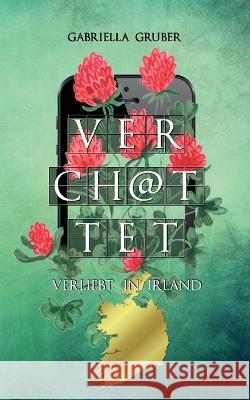 Verchattet - Verliebt in Irland Gabriella Gruber 9783756890019 Books on Demand - książka