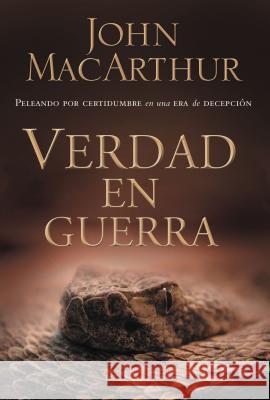 Verdad en guerra John MacArthur 9780899225425 Grupo Nelson - książka