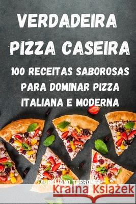 Verdadeira Pizza Caseira Aureliano Terronez 9781803509143 Aureliano Terronez - książka