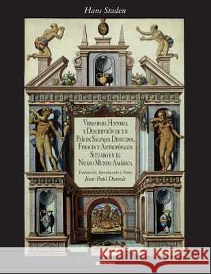 Verdadera Historia y Descripcion de un Pais Hans Staden, Jean Paul Duviols 9781934768693 StockCERO - książka