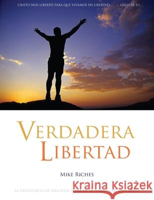 Verdadera Libertad Mike Riches 9780982875605 Sycpub Global LLC - książka