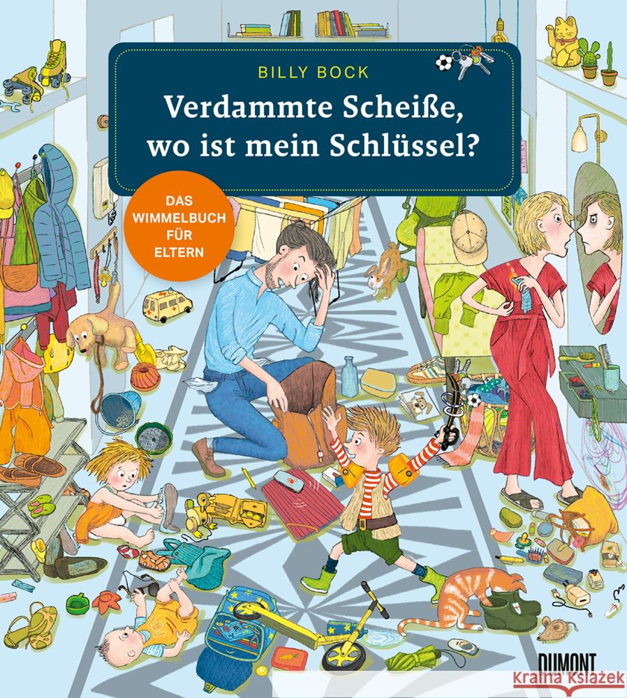 Verdammte Scheiße, wo ist mein Schlüssel? Bock, Billy 9783832169480 DuMont Buchverlag Gruppe - książka