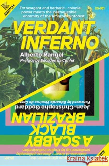 Verdant Inferno/A Scabby Black Brazilian Alberto Rangel Jean-Christophe Goddard Eduardo Viveiro 9781915103086 Urbanomic Media Ltd - książka