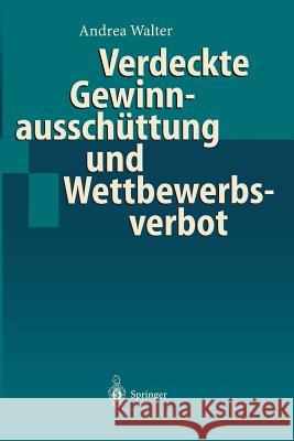 Verdeckte Gewinnausschüttung Und Wettbewerbsverbot Walter, Andrea 9783540642558 Springer - książka
