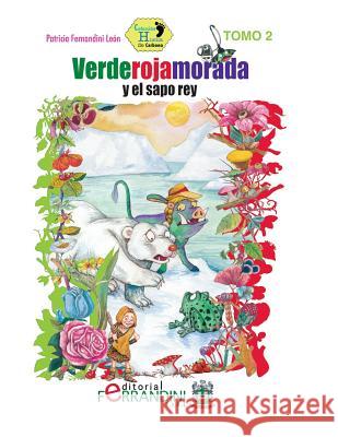 Verderojamorada y el sapo rey Leon, Patricia Fernandini 9781515150466 Createspace - książka