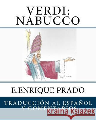 Verdi: Nabucco: Traduccion al Espanol y Comentarios Prado, E. Enrique 9781939423580 Jugum Press - książka