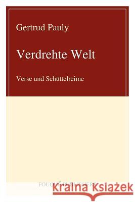 Verdrehte Welt Gertrud Pauly 9780578090382 Fouque Publishers - książka