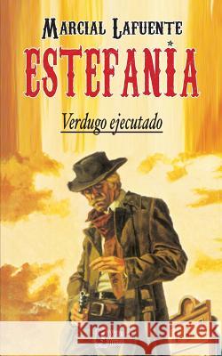 Verdugo Ejecutado Marcial Lafuente Estefania 9781619510678 Lady Valkyrie LLC - książka