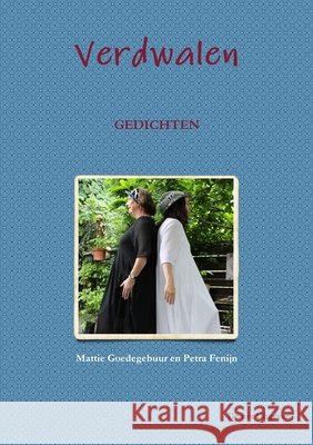 Verdwalen Mattie Goedegebuur en Petra Fenijn 9780244816834 Lulu.com - książka