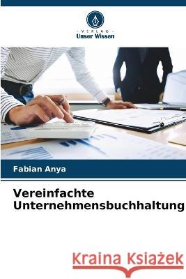Vereinfachte Unternehmensbuchhaltung Fabian Anya 9786205602140 Verlag Unser Wissen - książka