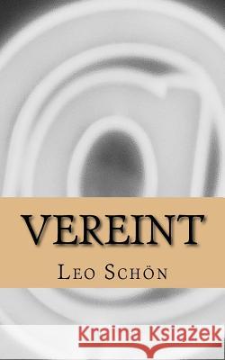 Vereint Leo Schon 9781519686176 Createspace Independent Publishing Platform - książka