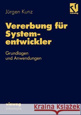 Vererbung Für Systementwickler: Grundlagen Und Anwendungen Kunz, Jürgen 9783528053086 Vieweg+teubner Verlag - książka