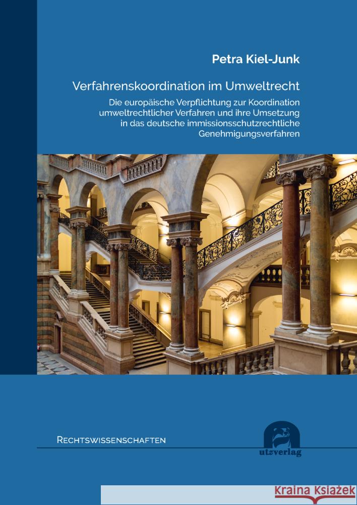 Verfahrenskoordination im Umweltrecht Kiel-Junk, Petra 9783831685899 Utz Verlag - książka