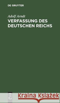 Verfassung des Deutschen Reichs Adolf Arndt 9783111165479 De Gruyter - książka