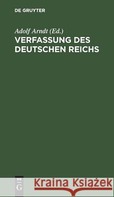 Verfassung des Deutschen Reichs Adolf Arndt 9783111288826 De Gruyter - książka