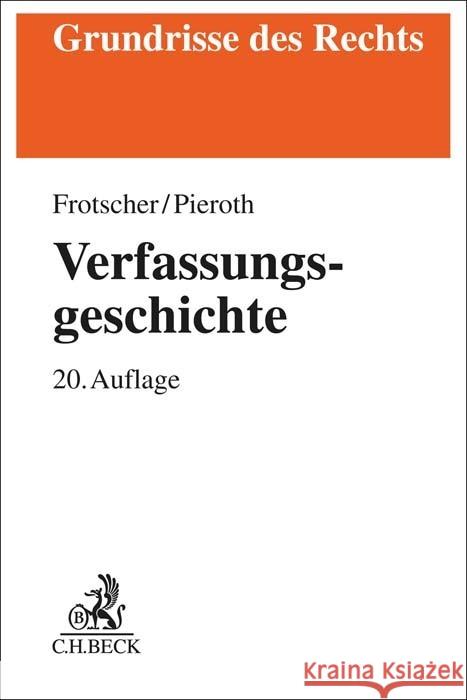 Verfassungsgeschichte Frotscher, Werner, Pieroth, Bodo 9783406795640 Beck Juristischer Verlag - książka