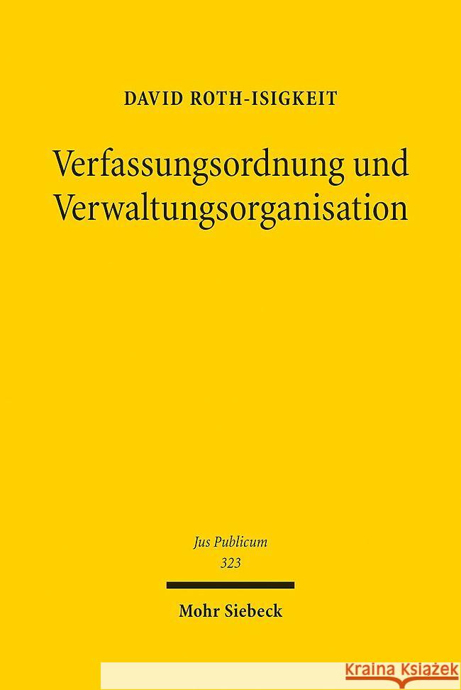 Verfassungsordnung und Verwaltungsorganisation Roth-Isigkeit, David 9783161621468 Mohr Siebeck - książka