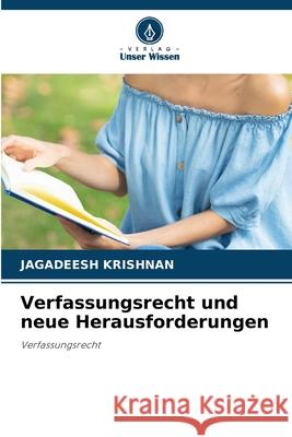 Verfassungsrecht und neue Herausforderungen Krishnan, Jagadeesh 9786202483025 Verlag Unser Wissen - książka
