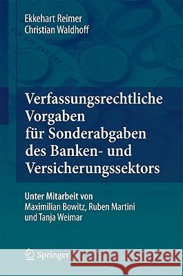 Verfassungsrechtliche Vorgaben Für Sonderabgaben Des Banken- Und Versicherungssektors Reimer, Ekkehart 9783642164460 Not Avail - książka