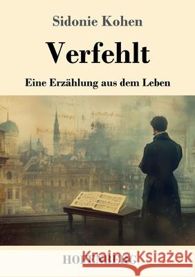 Verfehlt Kohen, Sidonie 9783743749917 Hofenberg - książka