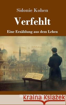 Verfehlt Kohen, Sidonie 9783743749993 Hofenberg - książka