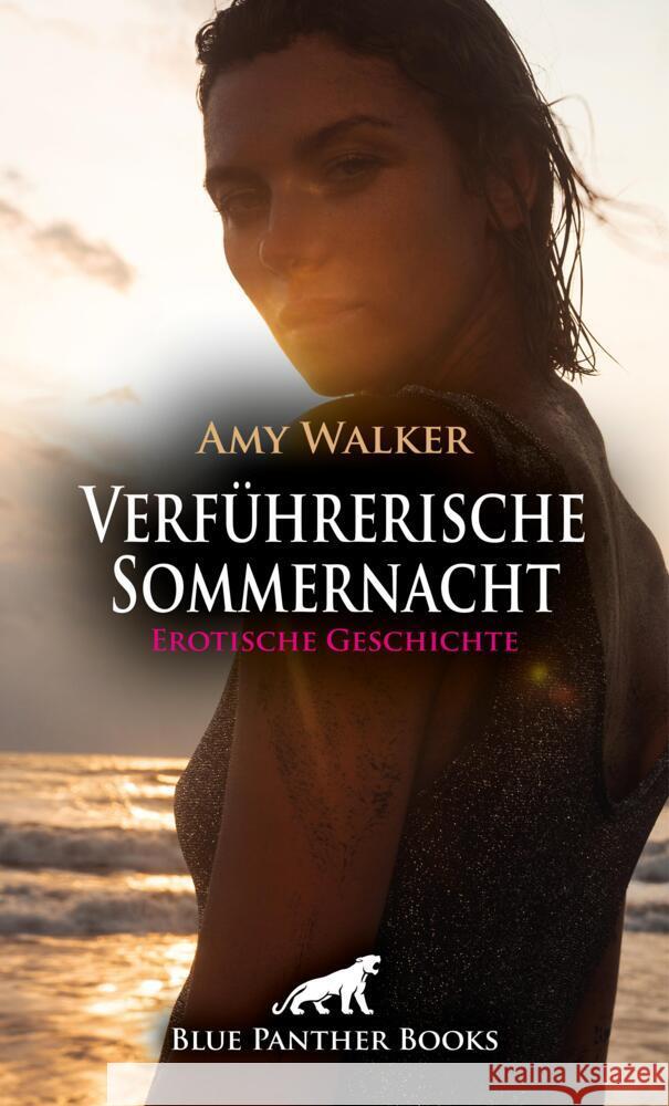 Verführerische Sommernacht | Erotische Geschichte + 2 weitere Geschichten Walker, Amy 9783756172337 blue panther books - książka