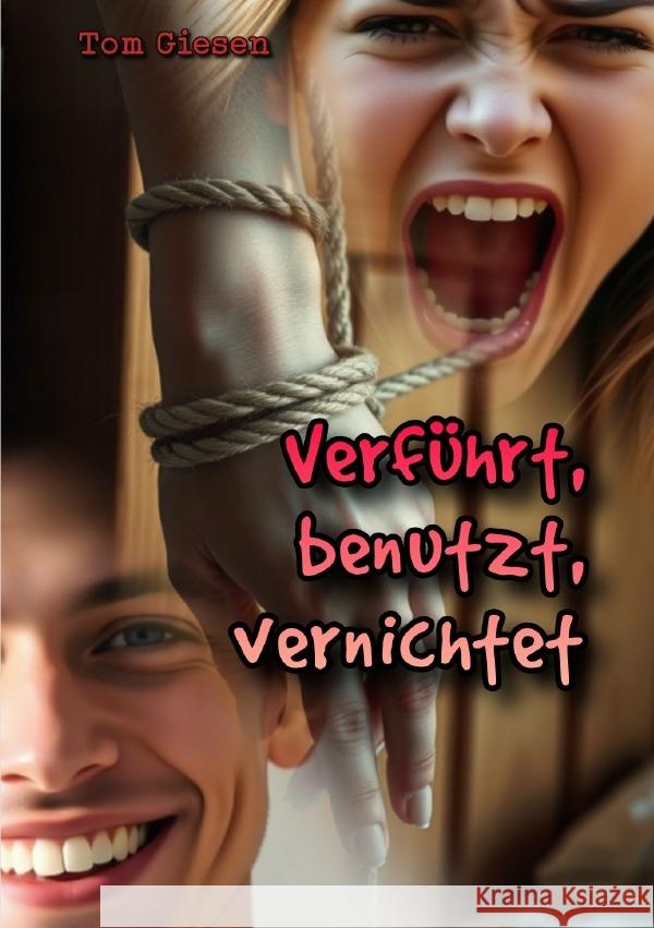 Verführt, benutzt, vernichtet Giesen, Tom 9783819753848 epubli - książka