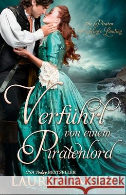 Verf?hrt von Einem Piratenlord Lauren Smith Corinna Vexborg 9781962760300 Lauren Smith - książka