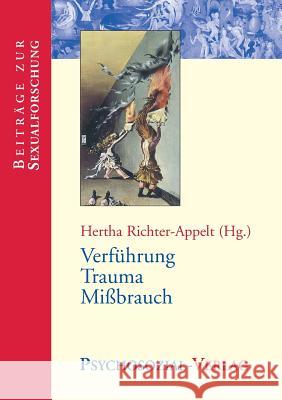 Verführung - Trauma - Missbrauch Richter-Appelt, Hertha 9783898061926 Psychosozial-Verlag - książka