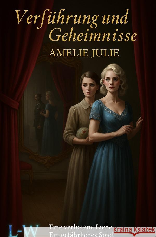 Verführung und Geheimnisse Julie, Amelie 9783565164073 epubli - książka