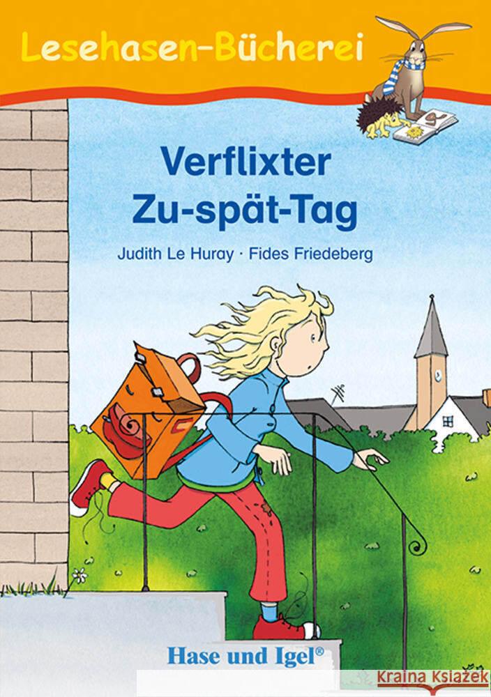 Verflixter Zu-spät-Tag Le Huray, Judith 9783863162337 Hase und Igel - książka