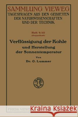 Verflüssigung Der Kohle Und Herstellung Der Sonnentemperatur Lummer, Otto 9783663010678 Vieweg+teubner Verlag - książka