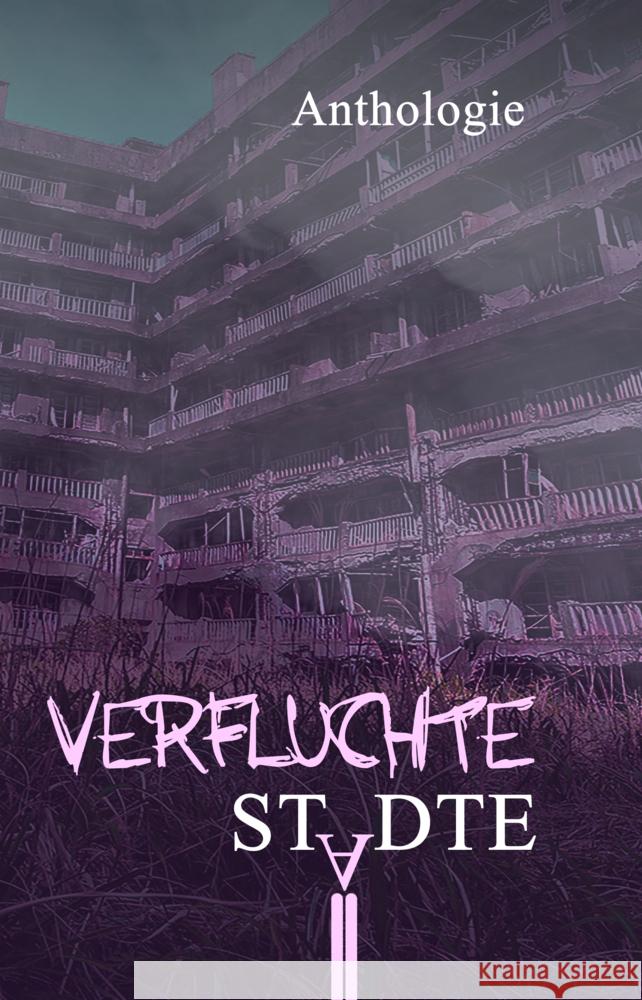 Verfluchte Städte Schiesel, Juliane, Schäfer, Christin, Jülicher, Jasmin 9783985280520 Shadodex-Verlag der Schatten - książka