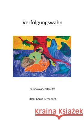 Verfolgungswahn Oscar Garcia Fernandez 9783752860467 Books on Demand - książka