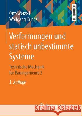 Verformungen Und Statisch Unbestimmte Systeme: Technische Mechanik Für Bauingenieure 3 Wetzell, Otto 9783658114619 Springer Vieweg - książka