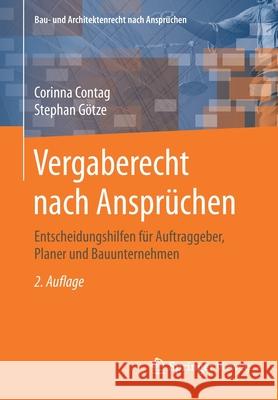 Vergaberecht Nach Ansprüchen: Entscheidungshilfen Für Auftraggeber, Planer Und Bauunternehmen Contag, Corinna 9783658262402 Springer Vieweg - książka