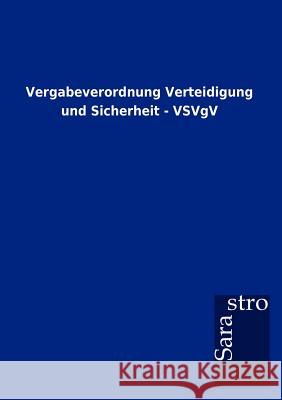 Vergabeverordnung Verteidigung und Sicherheit - VSVgV Sarastro Gmbh 9783864717680 Sarastro Gmbh - książka