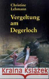 Vergeltung am Degerloch : Originalausgabe Lehmann, Christine   9783886198955 Argument Verlag - książka