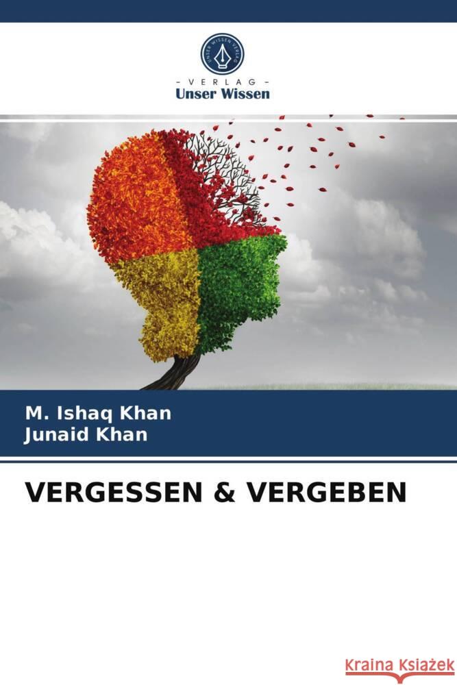 VERGESSEN & VERGEBEN Khan, M. Ishaq, Khan, Junaid 9786203633740 Verlag Unser Wissen - książka