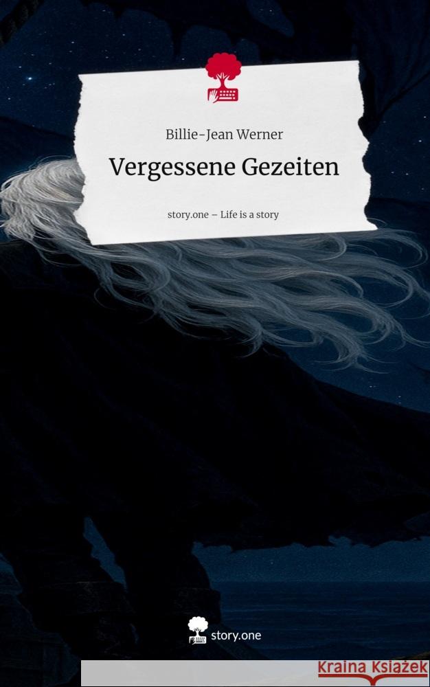 Vergessene Gezeiten. Life is a Story - story.one Werner, Billie-Jean 9783711587893 story.one publishing - książka