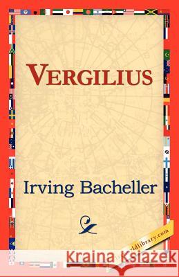 Vergilius Irving Bacheller 9781421824291 1st World Library - książka