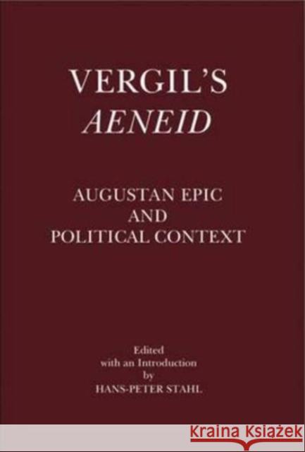 Vergil's Aeneid: Augustan Epic and Political Context Hans-Peter Stahl Hans-Peter Stahl 9781905125333 Classical Press of Wales - książka