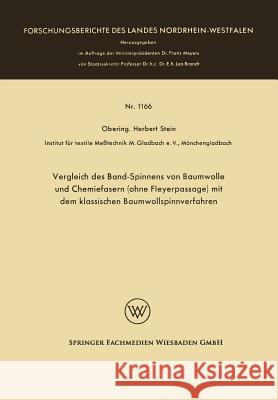 Vergleich Des Band-Spinnens Von Baumwolle Und Chemiefasern (Ohne Fleyerpassage) Mit Dem Klassischen Baumwollspinnverfahren Herbert Stein 9783663065999 Vs Verlag Fur Sozialwissenschaften - książka