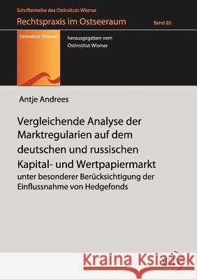 Vergleichende Analyse der Marktregularien auf dem deutschen und russischen Kapital- und Wertpapiermarkt Andrees, Antje 9783867417006 Europäischer Hochschulverlag - książka