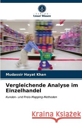 Vergleichende Analyse im Einzelhandel Mudassir Hayat Khan 9786202825207 Verlag Unser Wissen - książka