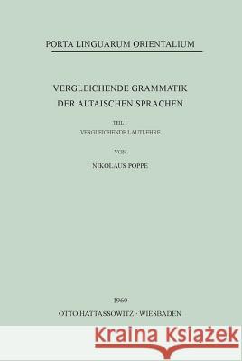 Vergleichende Grammatik Der Altaischen Sprachen: Vergleichende Lautlehre Poppe, Nicholas 9783447006873 Harrassowitz - książka