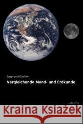 Vergleichende Mond- und Erdkunde Günther, Siegmund 9783956562631 weitsuechtig - książka