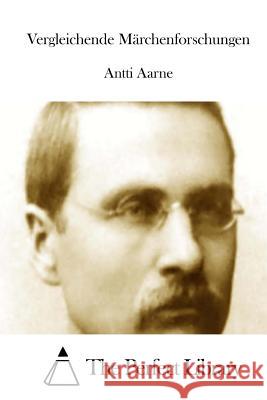 Vergleichende Märchenforschungen The Perfect Library 9781511717519 Createspace - książka