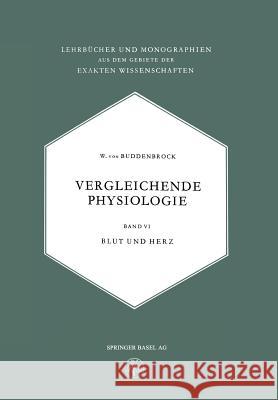 Vergleichende Physiologie: Blut Und Herz Buddenbrock, W. 9783034868358 Birkhauser - książka