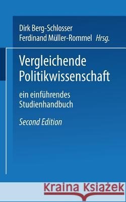 Vergleichende Politikwissenschaft: Ein Einführendes Studienhandbuch Berg-Schlosser, Dirk 9783810008923 Vs Verlag Fur Sozialwissenschaften - książka